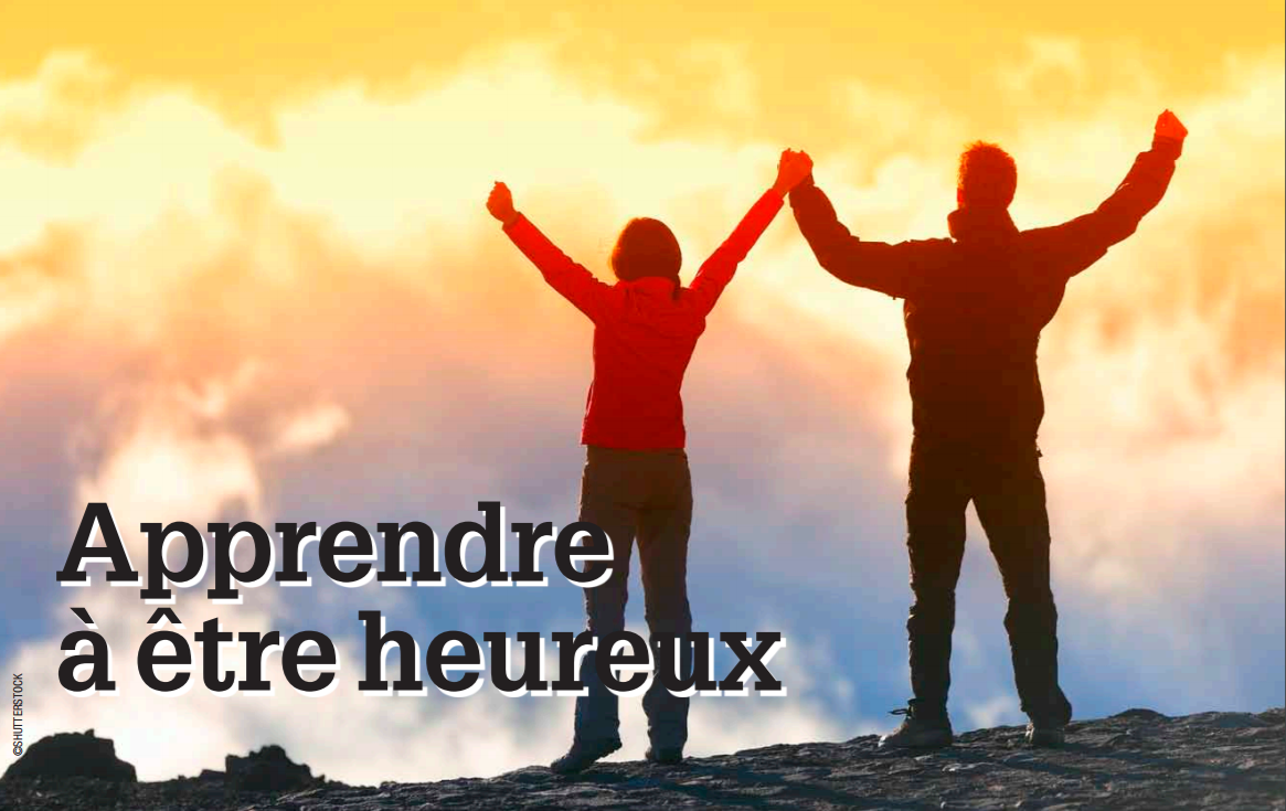 Apprendre à être heureux.
